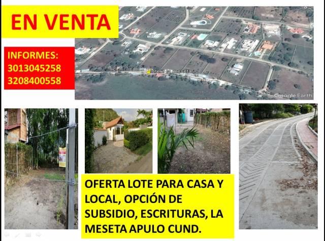 OFERTA LOTE PARA CASA Y LOCAL, OPCIÓN DE SUBSIDIO, ESCRITURAS, LA MESETA APULO CUND.